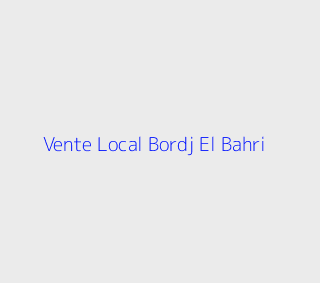 Vente Local  Alger